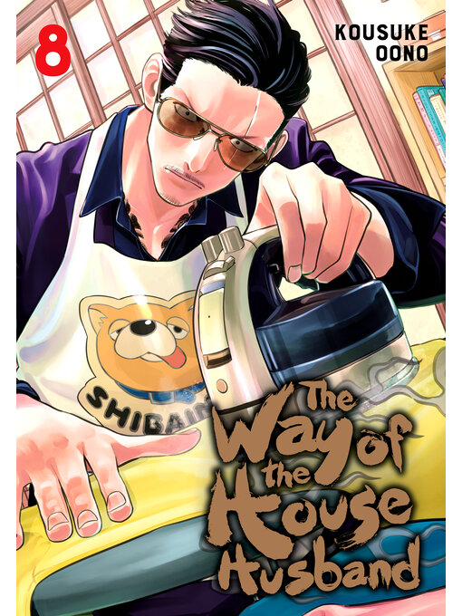 Title details for The Way of the Househusband, Volume 8 by Kousuke Oono - Available